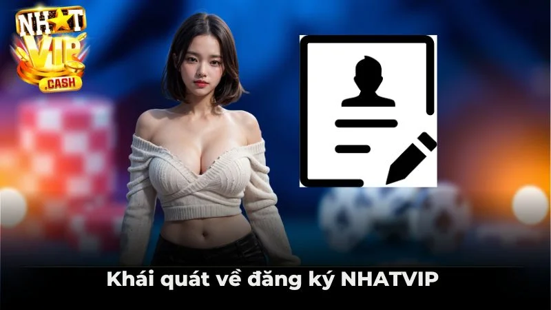 Khái quát về đăng ký NHATVIP
